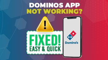 dominos app not working